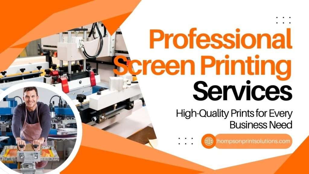 Thompson Print Solutions, highlighting their professional screen printing services in Screen Printing